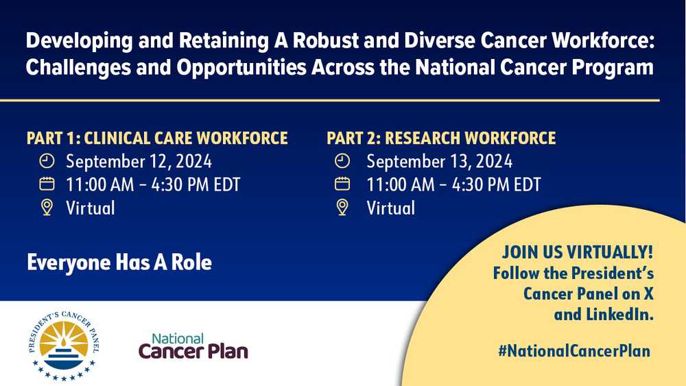 President’s Cancer Panel’s 2-part virtual meeting on the National Cancer Plan’s goal to optimize the workforce.